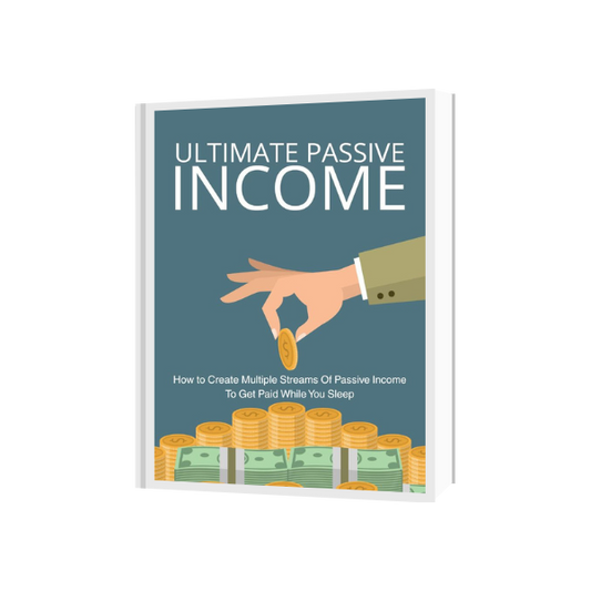 Ultimate Passive Income